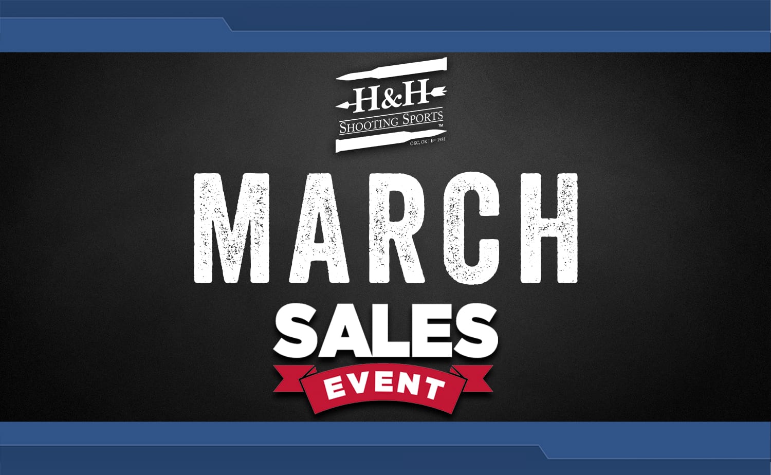 March Markdown Madness – H&H Shooting Sports March 2021 Sales Event