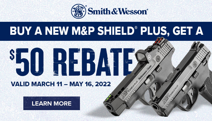 Smith & Wesson M&P Shield Plus $50 Rebate March 11 – May 16